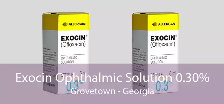 Exocin Ophthalmic Solution 0.30% Grovetown - Georgia