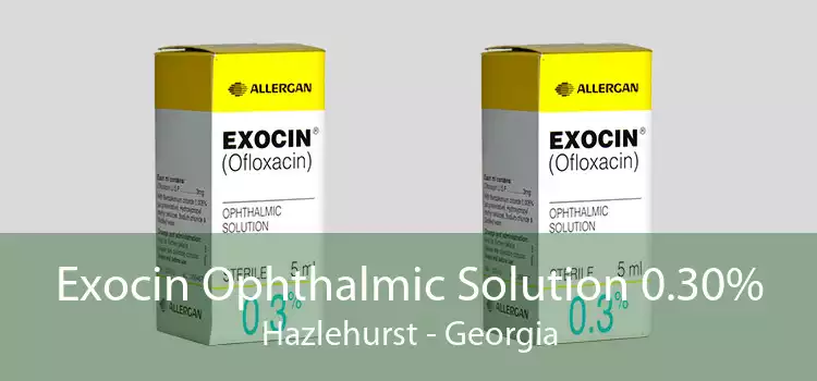 Exocin Ophthalmic Solution 0.30% Hazlehurst - Georgia