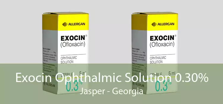 Exocin Ophthalmic Solution 0.30% Jasper - Georgia