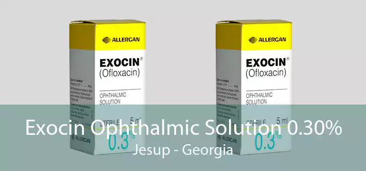 Exocin Ophthalmic Solution 0.30% Jesup - Georgia