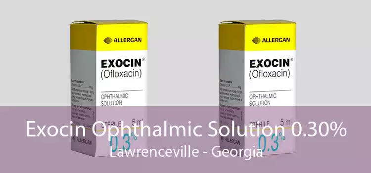 Exocin Ophthalmic Solution 0.30% Lawrenceville - Georgia