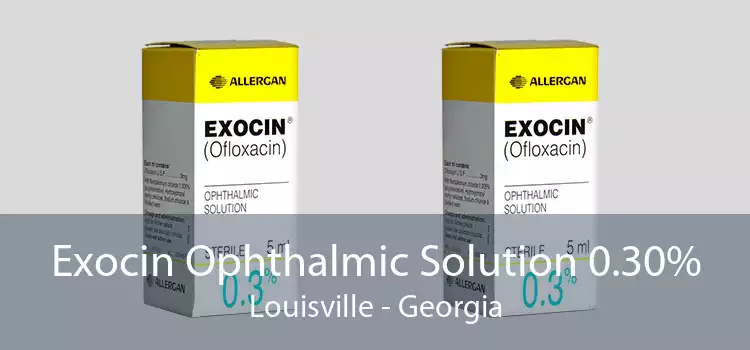Exocin Ophthalmic Solution 0.30% Louisville - Georgia
