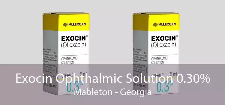 Exocin Ophthalmic Solution 0.30% Mableton - Georgia