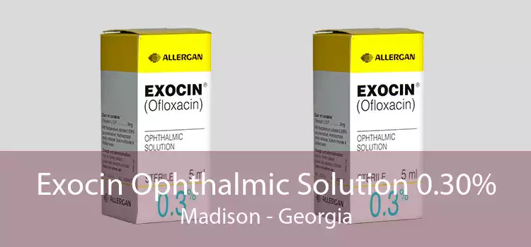 Exocin Ophthalmic Solution 0.30% Madison - Georgia
