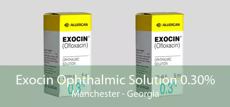 Exocin Ophthalmic Solution 0.30% Manchester - Georgia