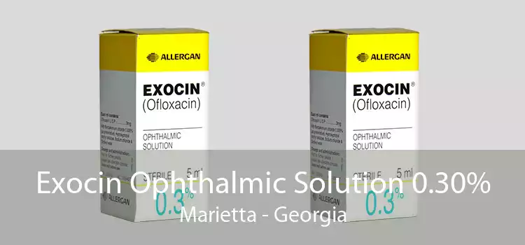 Exocin Ophthalmic Solution 0.30% Marietta - Georgia