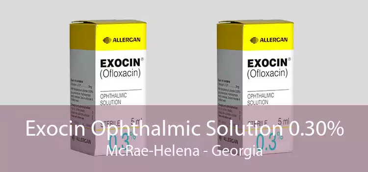 Exocin Ophthalmic Solution 0.30% McRae-Helena - Georgia