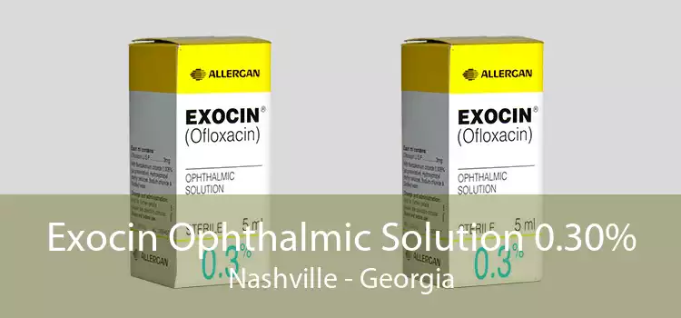 Exocin Ophthalmic Solution 0.30% Nashville - Georgia