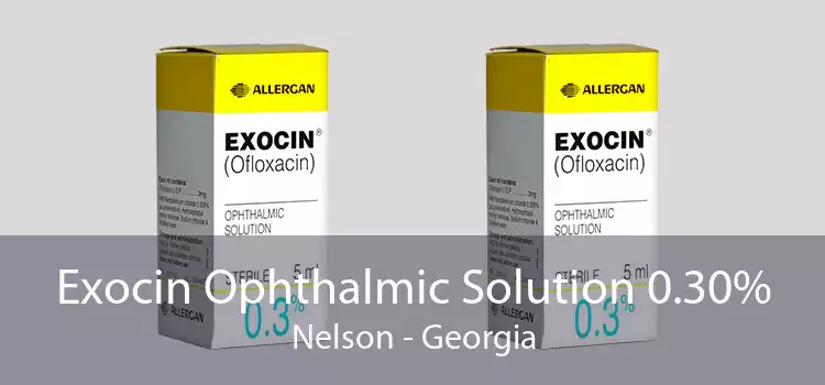 Exocin Ophthalmic Solution 0.30% Nelson - Georgia