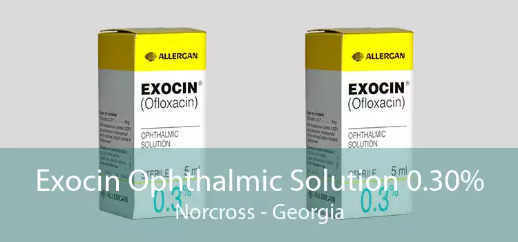 Exocin Ophthalmic Solution 0.30% Norcross - Georgia
