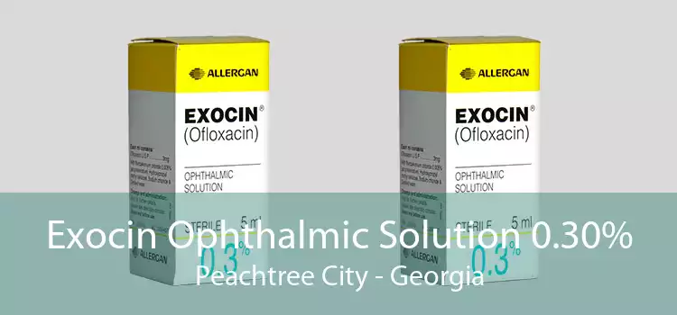 Exocin Ophthalmic Solution 0.30% Peachtree City - Georgia