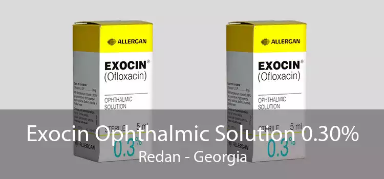 Exocin Ophthalmic Solution 0.30% Redan - Georgia