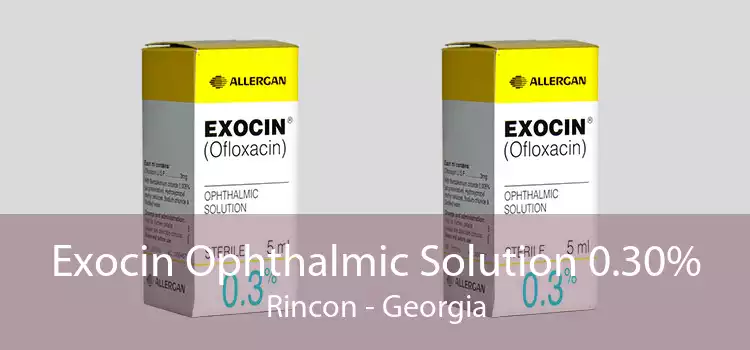 Exocin Ophthalmic Solution 0.30% Rincon - Georgia