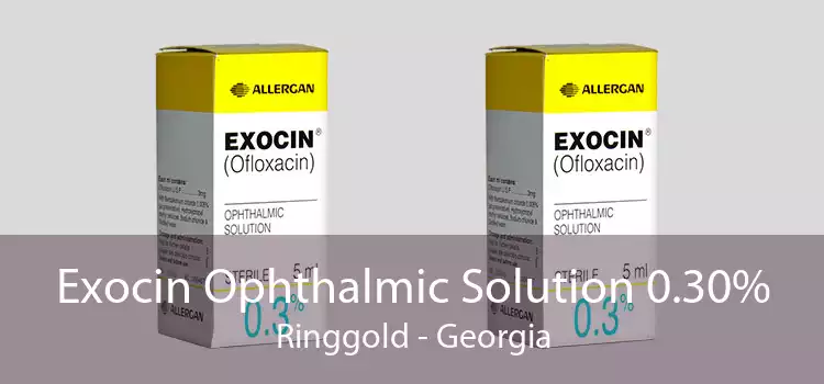 Exocin Ophthalmic Solution 0.30% Ringgold - Georgia