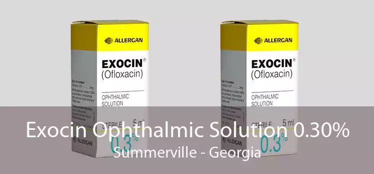 Exocin Ophthalmic Solution 0.30% Summerville - Georgia