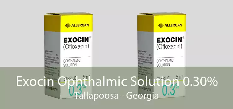 Exocin Ophthalmic Solution 0.30% Tallapoosa - Georgia