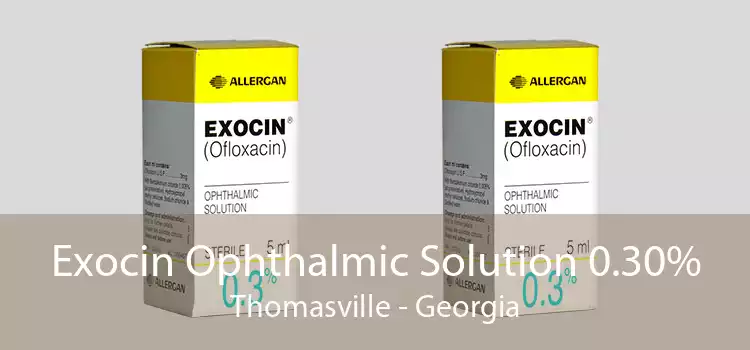 Exocin Ophthalmic Solution 0.30% Thomasville - Georgia