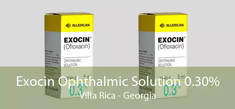 Exocin Ophthalmic Solution 0.30% Villa Rica - Georgia