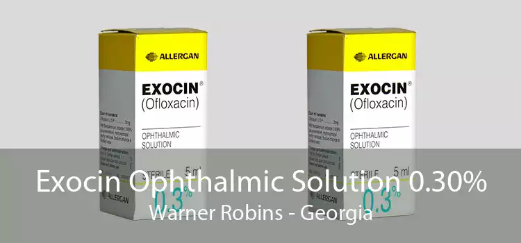 Exocin Ophthalmic Solution 0.30% Warner Robins - Georgia