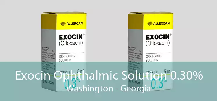 Exocin Ophthalmic Solution 0.30% Washington - Georgia