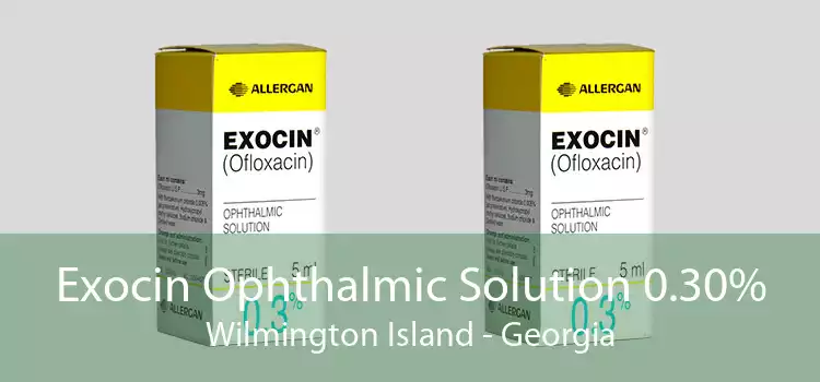 Exocin Ophthalmic Solution 0.30% Wilmington Island - Georgia