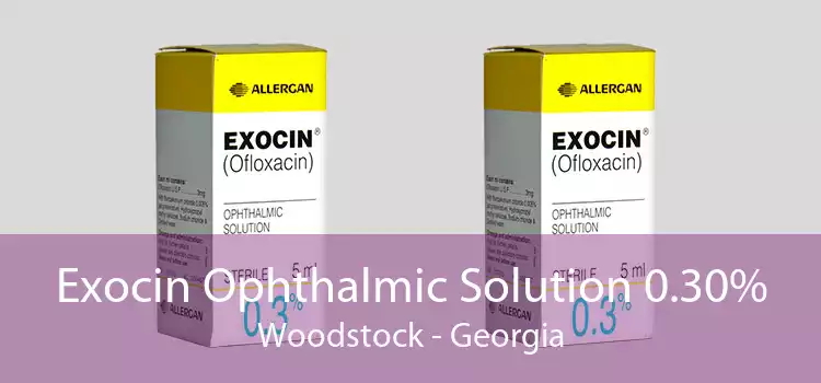 Exocin Ophthalmic Solution 0.30% Woodstock - Georgia