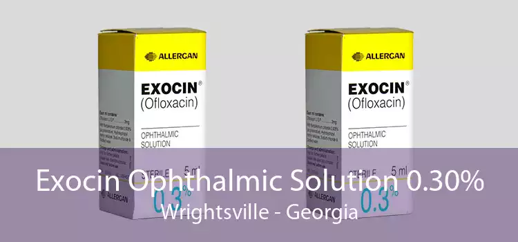 Exocin Ophthalmic Solution 0.30% Wrightsville - Georgia