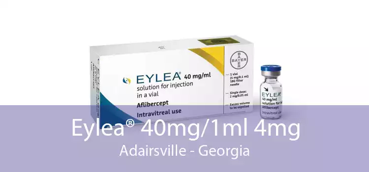Eylea® 40mg/1ml 4mg Adairsville - Georgia