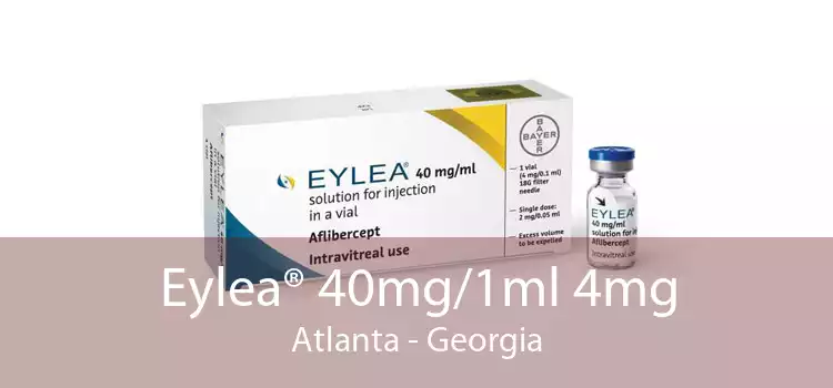 Eylea® 40mg/1ml 4mg Atlanta - Georgia