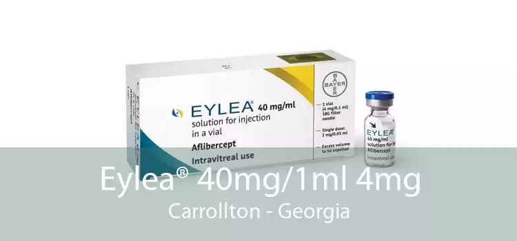 Eylea® 40mg/1ml 4mg Carrollton - Georgia