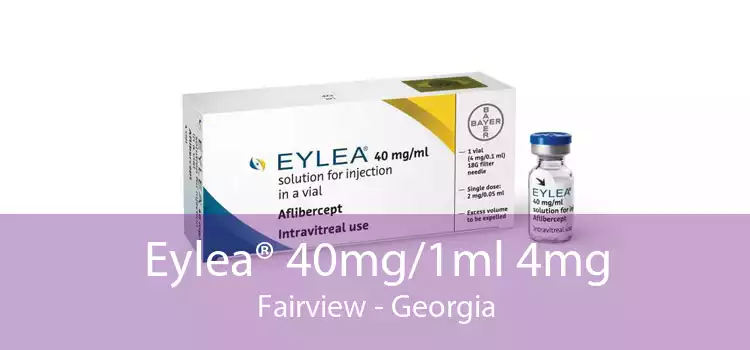 Eylea® 40mg/1ml 4mg Fairview - Georgia