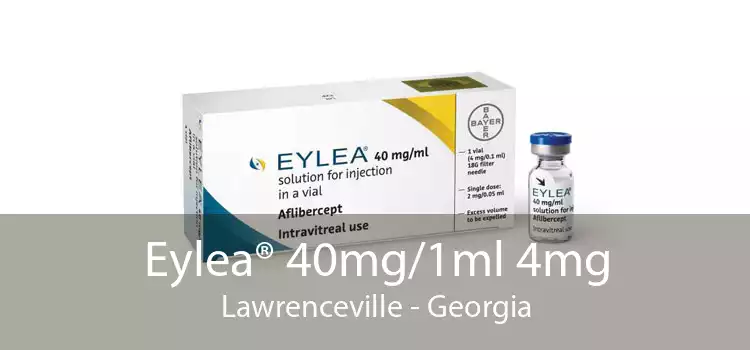 Eylea® 40mg/1ml 4mg Lawrenceville - Georgia