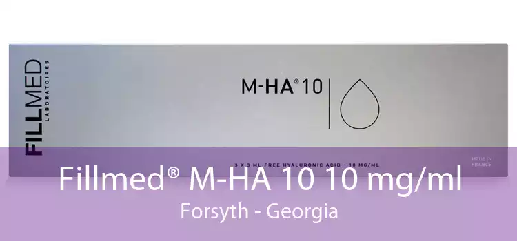 Fillmed® M-HA 10 10 mg/ml Forsyth - Georgia