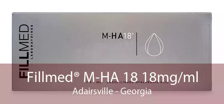 Fillmed® M-HA 18 18mg/ml Adairsville - Georgia