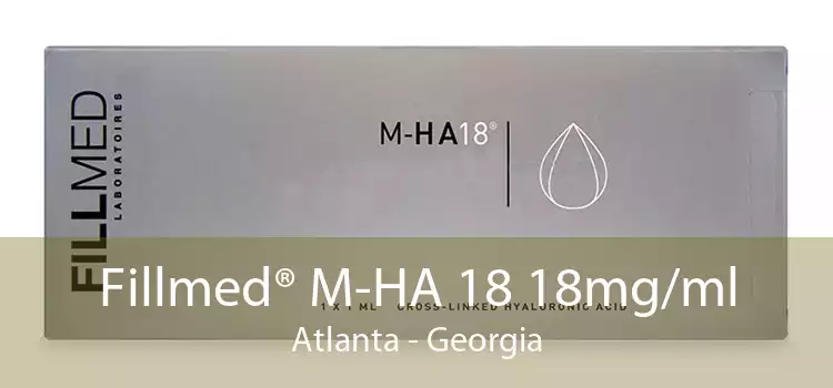 Fillmed® M-HA 18 18mg/ml Atlanta - Georgia