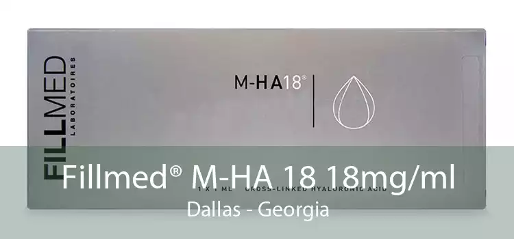 Fillmed® M-HA 18 18mg/ml Dallas - Georgia