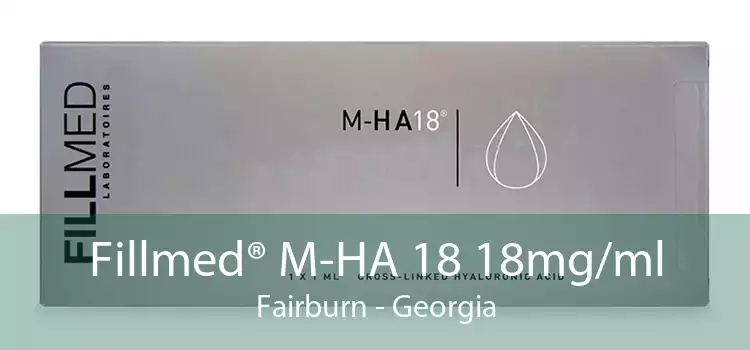 Fillmed® M-HA 18 18mg/ml Fairburn - Georgia