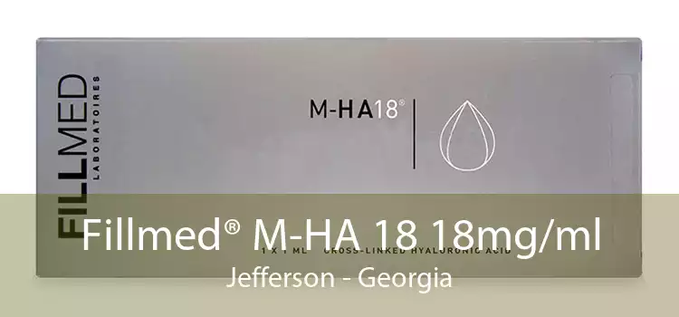 Fillmed® M-HA 18 18mg/ml Jefferson - Georgia