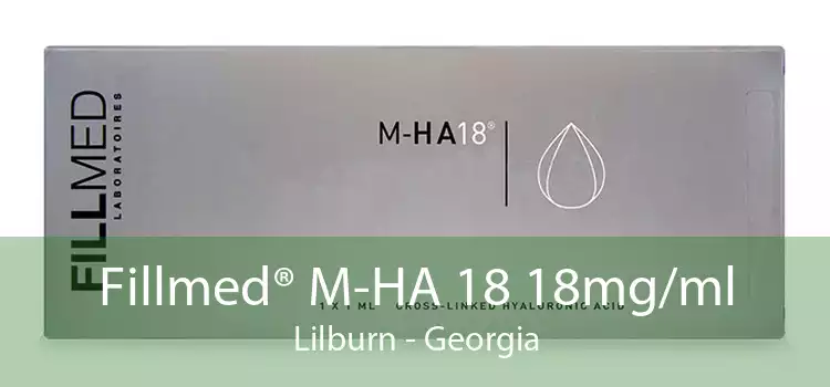 Fillmed® M-HA 18 18mg/ml Lilburn - Georgia