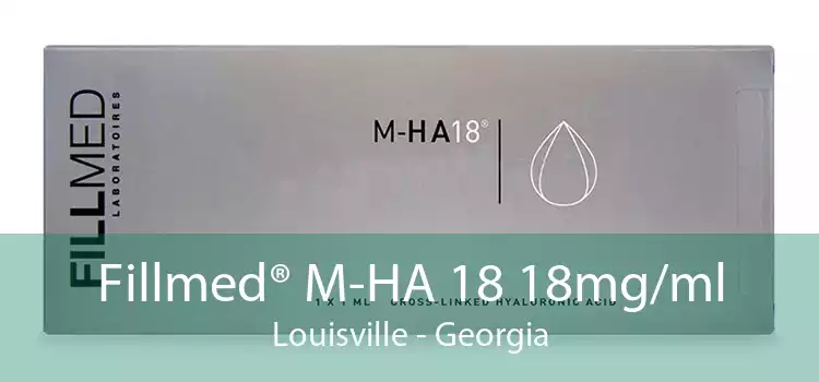 Fillmed® M-HA 18 18mg/ml Louisville - Georgia