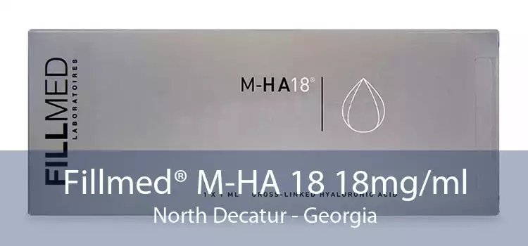 Fillmed® M-HA 18 18mg/ml North Decatur - Georgia
