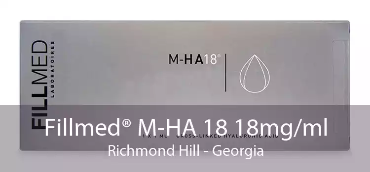 Fillmed® M-HA 18 18mg/ml Richmond Hill - Georgia