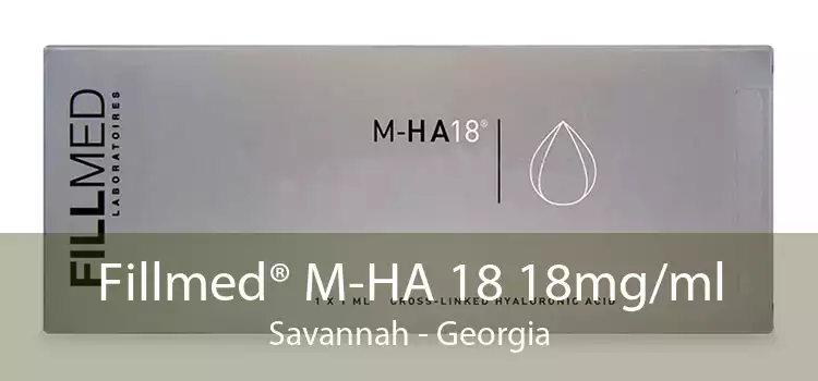 Fillmed® M-HA 18 18mg/ml Savannah - Georgia