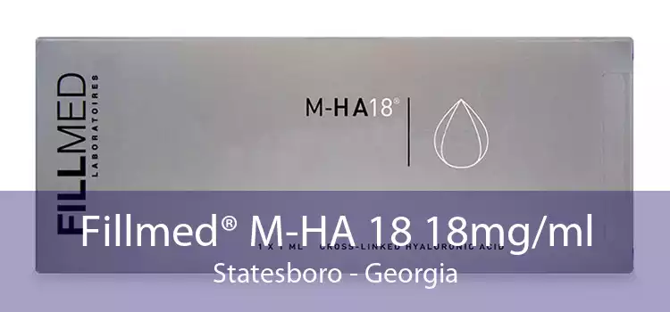 Fillmed® M-HA 18 18mg/ml Statesboro - Georgia