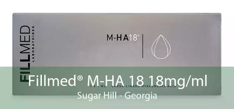 Fillmed® M-HA 18 18mg/ml Sugar Hill - Georgia