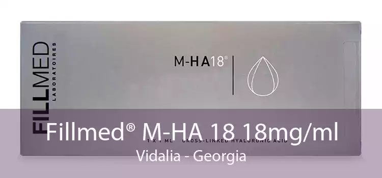 Fillmed® M-HA 18 18mg/ml Vidalia - Georgia