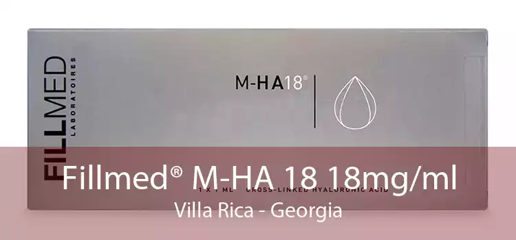 Fillmed® M-HA 18 18mg/ml Villa Rica - Georgia
