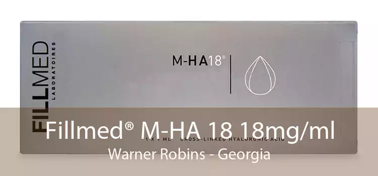 Fillmed® M-HA 18 18mg/ml Warner Robins - Georgia