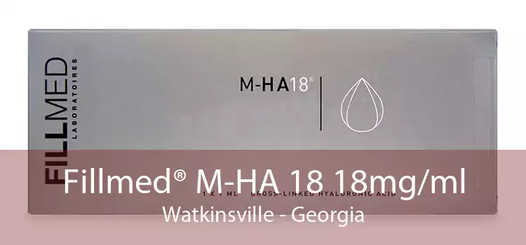 Fillmed® M-HA 18 18mg/ml Watkinsville - Georgia