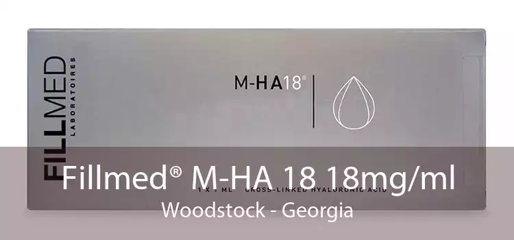 Fillmed® M-HA 18 18mg/ml Woodstock - Georgia